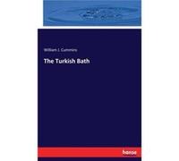 The Turkish Bath - William J. Cummins - BoD Third Party Titles - Livre en Anglais William J. CumminsWilliam J. Cummins (Auteur)