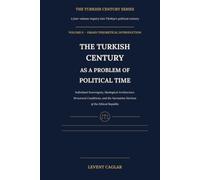 THE TURKISH CENTURY SERIES: GRAND THEORETICAL INTRODUCTION