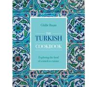 The Turkish Cookbook by Ghillie Basan Ghillie Basan (Auteur)