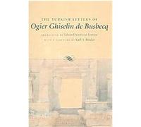 The Turkish Letters Of Ogier Ghiselin De Busbecq Edward Seymour Forster, Ogier Ghislain de Busbecq (Auteur)