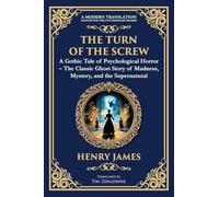 The Turn of the Screw: A Psychological Gothic Horror Mystery - Ghostly Encounters and Dark Secrets