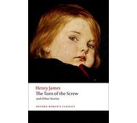 The Turn of the Screw and Other Stories (Oxford World's Classics) by Henry James (2008-04-17)