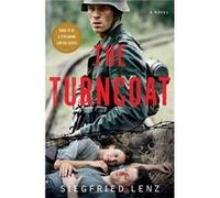 The Turncoat by Siegfried Lenz Siegfried Lenz (Auteur)