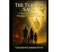 The Turner's Saga: One Family's Journey Through the EndTimes