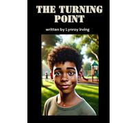 The Turning Point: A Story of second changes and new beginnings