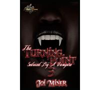 The Turning Point: Seduced By A Vampire: 3