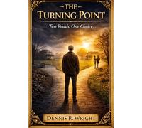 The Turning Point: Two Roads. One Choice.