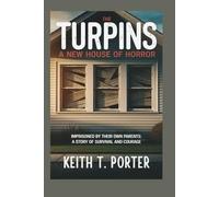 The Turpins: A New House of Horror: Imprisoned by Their Own Parents: A Story of Survival and Courage