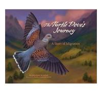 The Turtle Doves Journey by Madeleine Dunphy Illustrated by Garnsworthy Marlo Dunphy Madeleine (Auteur)