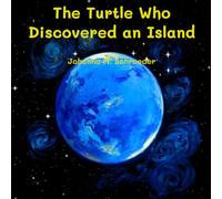 The Turtle Who Discovered an Island: Book 8 of the 12-part ocean adventure series "The Turtle Who…" (Paperback - Aus/UK Edition)