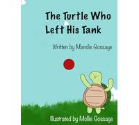 The Turtle Who Left His Tank