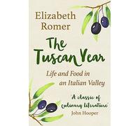 The Tuscan Year: Life And Food In An Italian Valley