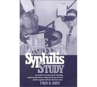 The Tuskegee Syphilis Study Fred D. Gray (Auteur)