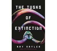 The Tusks of Extinction – Tor Books