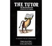 The Tutor, Old Vic Theatre Collection, Vol 2 Bertolt Brecht (Auteur)