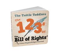 The Tuttle Toddlers 123s of the Bill of Rights [Board book] Connor Boyack