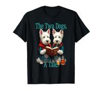 The Twa Dogs. A Tale. Burns lu par Scottish Westies T-Shirt