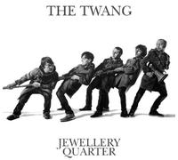 The Twang - Jewellery Quarter [Import]