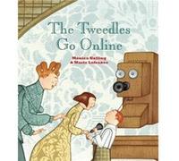 The Tweedles Go Online by Monica Kulling Monica Kulling (Auteur)