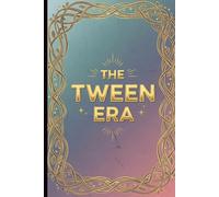 The Tween Era: A Journal for the Kid Who Is Kind of a Big Deal
