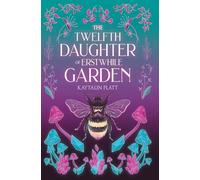 The Twelfth Daughter of Erstwhile Garden