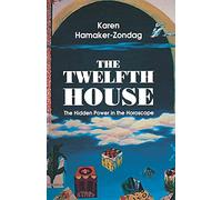 The Twelfth House: The Hidden Power in the Horoscope