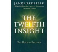The Twelfth Insight: The Hour of Decision