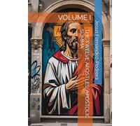 THE TWELVE APOSTLES. APOSTOLIC SUMMA: VOLUME I