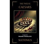 THE TWELVE CAESARS: Illustrated Edition