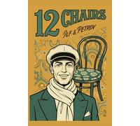 The Twelve Chairs: The famous humorous novel