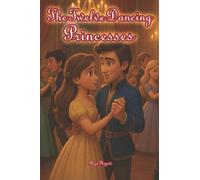 The Twelve Dancing Princesses