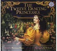 The Twelve Dancing Princesses: A Beloved Classic Fairy Tale for Kids (Ages 4-8) About Bewitched Princesses and Their Secret Palace
