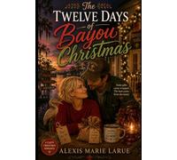 The Twelve Days of Bayou Christmas