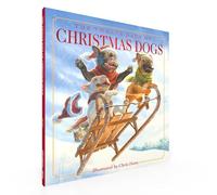 The Twelve Days of Christmas Dogs: The Classic Edition