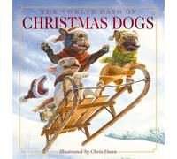 The Twelve Days of Christmas Dogs: The Classic Edition