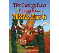 The Twelve Days Of Christmas--In Texas, That Is