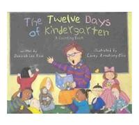 The Twelve Days of Kindergarten Deborah Lee Rose (Auteur)