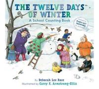 The Twelve Days of Winter A School Counting Book by Deborah Lee Rose Unknown (Auteur)