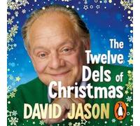 The Twelve Dels of Christmas by David Jason David Jason (Auteur)