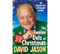 The Twelve Dels of Christmas by David Jason David Jason (Auteur)