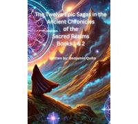 The Twelve Epic Sagas in the Ancient Chronicles of the Sacred Realms