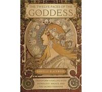 The Twelve Faces of the Goddess by Danielle Blackwood Inconnu (Auteur)