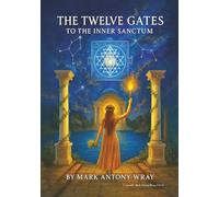 The Twelve Gates: to the Inner Sanctum