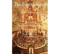 The Twelve Keys of Basil Valentine: The Great Stone of the Ancient Sages