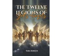 The Twelve Legions of God’s Angels