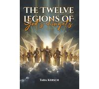 The Twelve Legions of God’s Angels