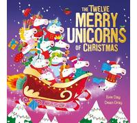 The Twelve Merry Unicorns of Christmas A laugh-out-loud singalong festive gift - Evie Day - Orchard Books - ebook (ePub) - Livre