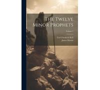 The Twelve Minor Prophets; Volume 2