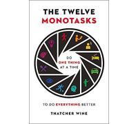 The Twelve Monotasks