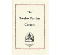 The Twelve Passion Gospels The Twelve Passion Gospels (Auteur)